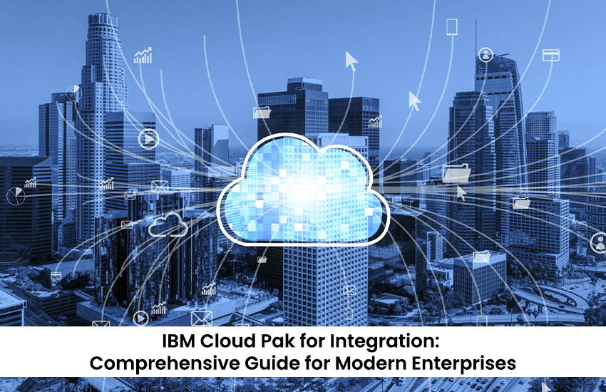 IBM Cloud Pak for Integration: Comprehensive Guide for Modern Enterprises